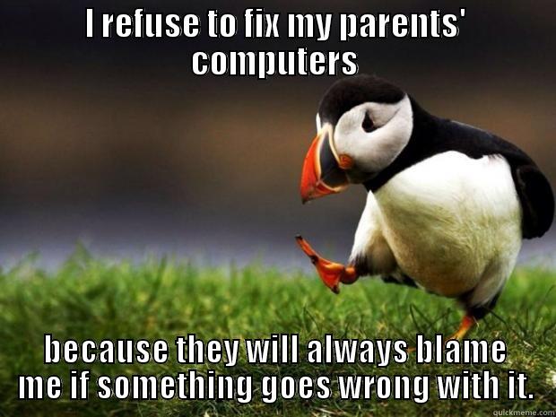 no free it for you - I REFUSE TO FIX MY PARENTS' COMPUTERS BECAUSE THEY WILL ALWAYS BLAME ME IF SOMETHING GOES WRONG WITH IT. Misc