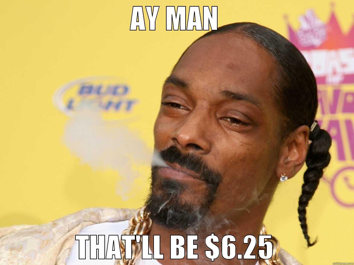 Snoop Dogg at the Drive Thru - AY MAN THAT'LL BE $6.25 Misc