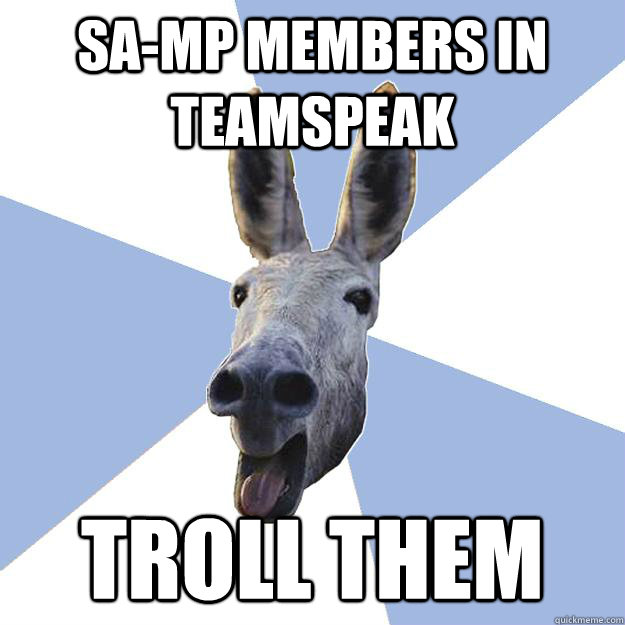 SA-MP Members in Teamspeak Troll Them  Jackass Boyfriend