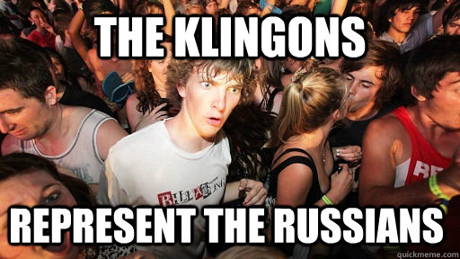 The Klingons Represent the Russians   Sudden Clarity Clarence