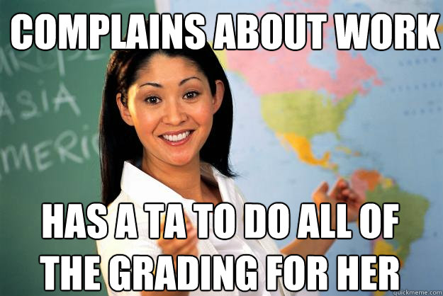 complains-about-work-has-a-ta-to-do-all-of-the-grading-for-her