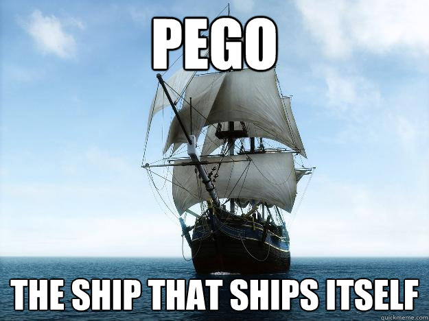 Pego The ship that ships itself  