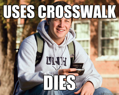 uses crosswalk dies  College Freshman