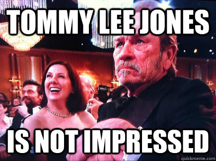 Tommy Lee Jones Is not impressed - Tommy Lee Jones Is not impressed  Misc