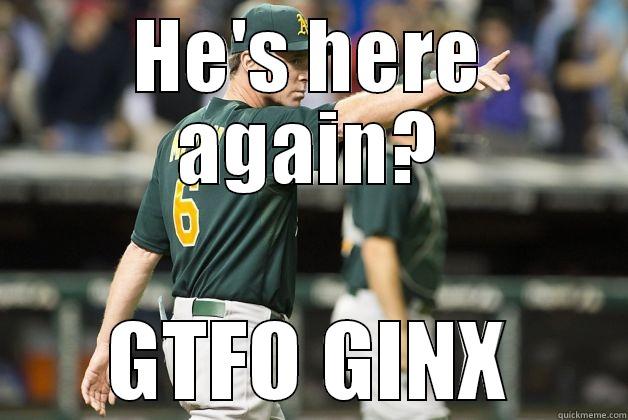 HE'S HERE AGAIN? GTFO GINX Misc