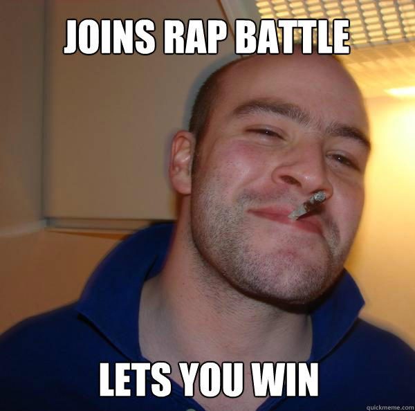 Joins Rap battle Lets you win  Good Guy Greg 