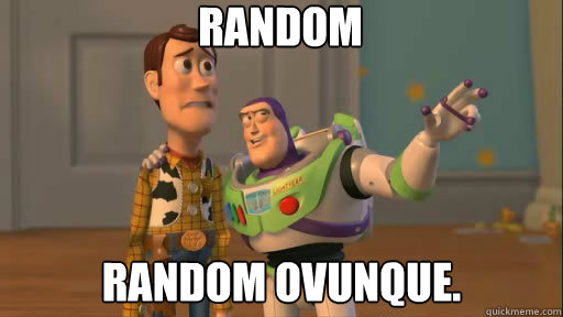 random random ovunque. - random random ovunque.  Everywhere