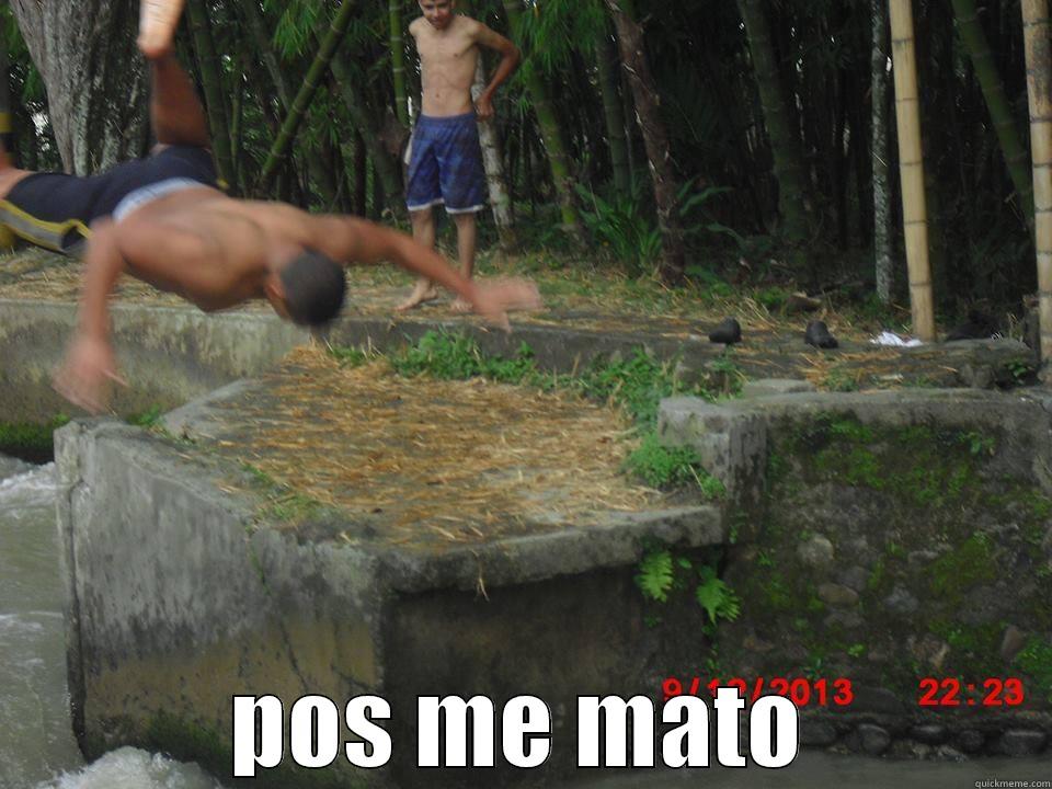 pos me mato -  POS ME MATO Misc