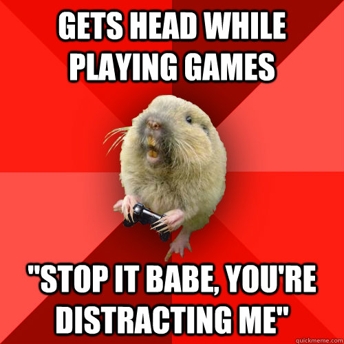 Gets head while playing games 