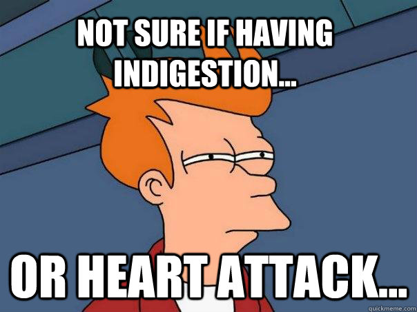 Not sure if having indigestion... or heart attack... - Not sure if having indigestion... or heart attack...  Futurama Fry