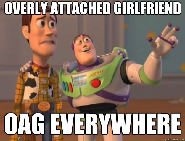 Overly Attached Girlfriend OAG Everywhere  Toy Story