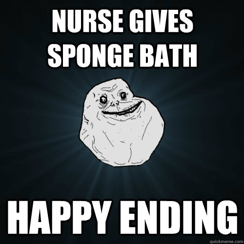 Nurse gives sponge bath Happy Ending  Forever Alone