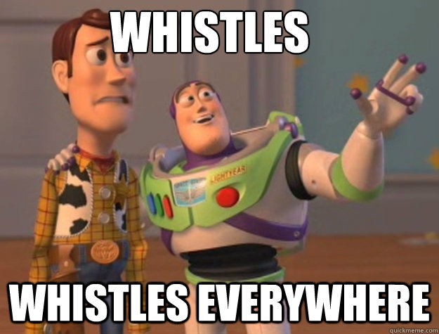 Whistles  Whistles everywhere - Whistles  Whistles everywhere  Buzz Lightyear