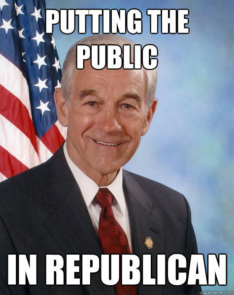 putting the public in republican  Ron Paul