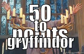 50 POINTS TO GRYFFINDOR Misc