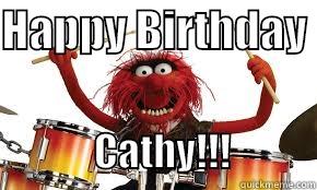 HAPPY BIRTHDAY                                                                                        CATHY!!!           Misc