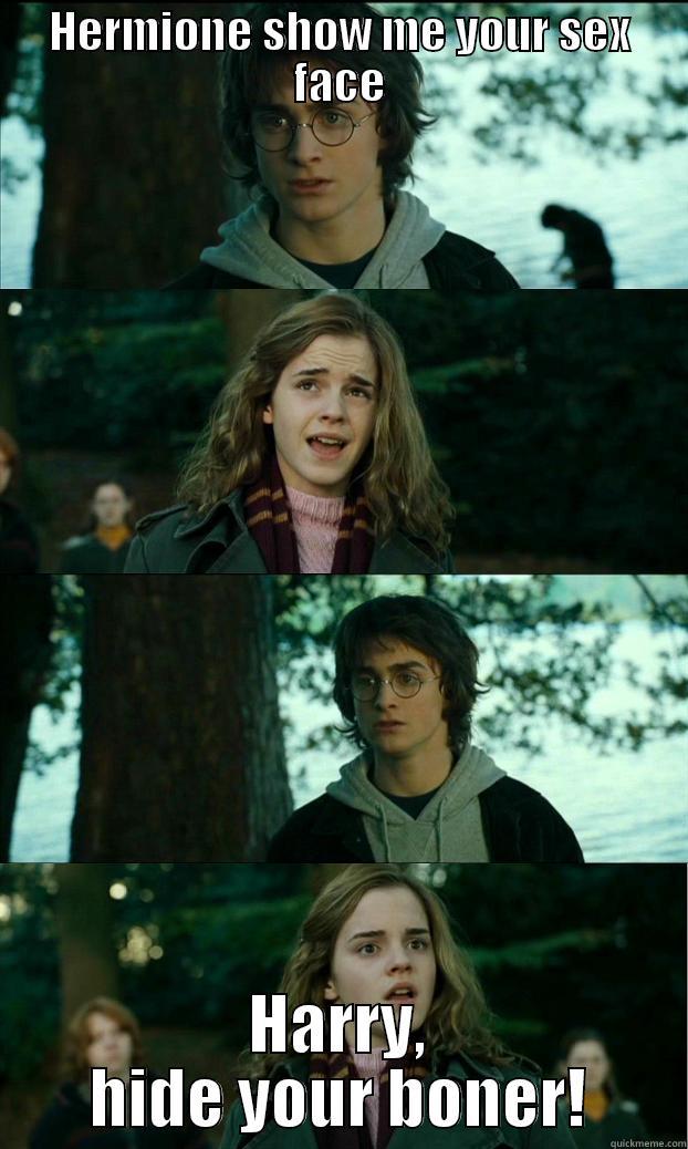 HERMIONE SHOW ME YOUR SEX FACE HARRY, HIDE YOUR BONER! Horny Harry