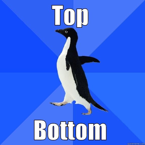 TOP BOTTOM Socially Awkward Penguin