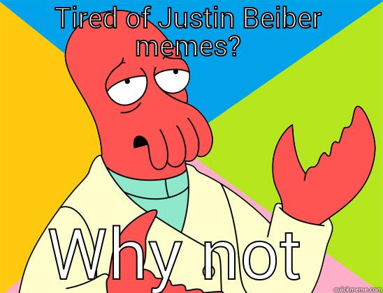 Up vote Zoidberg - TIRED OF JUSTIN BEIBER MEMES? WHY NOT ZOIDBERG?  Futurama Zoidberg 