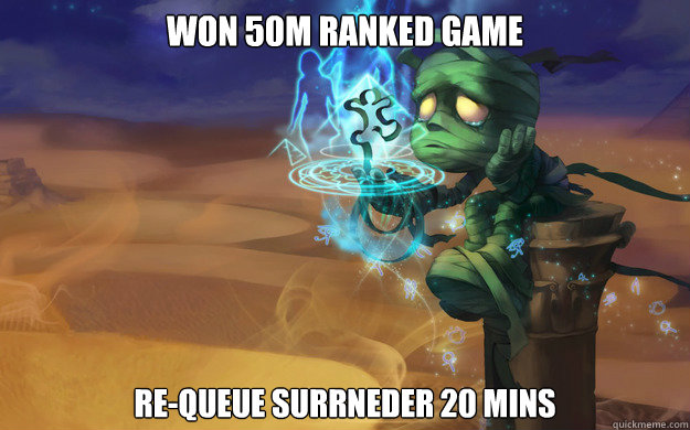 WON 50m RANKED GAME RE-QUEUE SURRNEDER 20 MINS  Amumu League of Legends