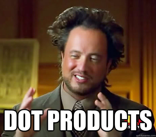  Dot products  Ancient Aliens