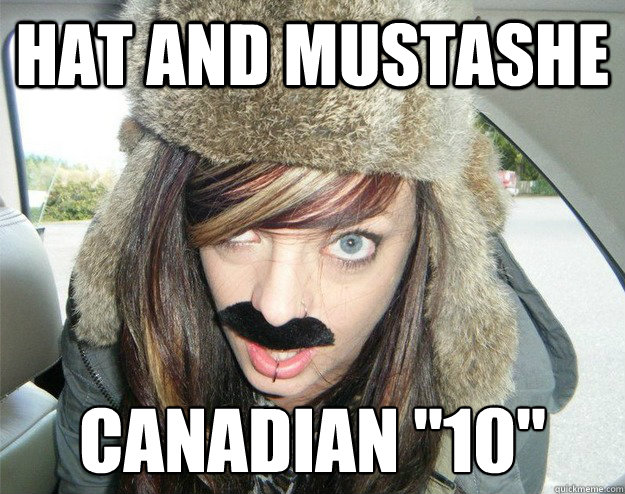 hat and mustashe  Canadian 