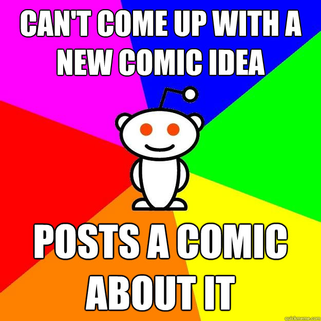 Can't come up with a new comic idea Posts a comic about it  Reddit Alien