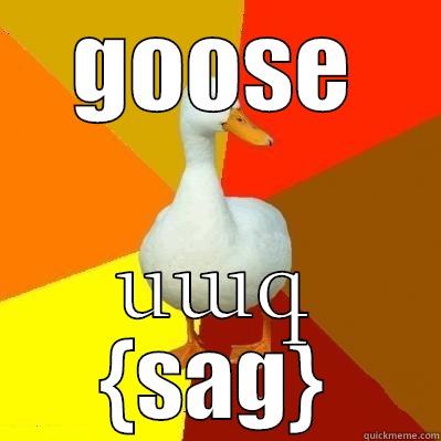 GOOSE ՍԱԳ {SAG} Tech Impaired Duck