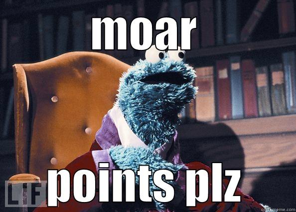 MOAR POINTS PLZ Cookie Monster