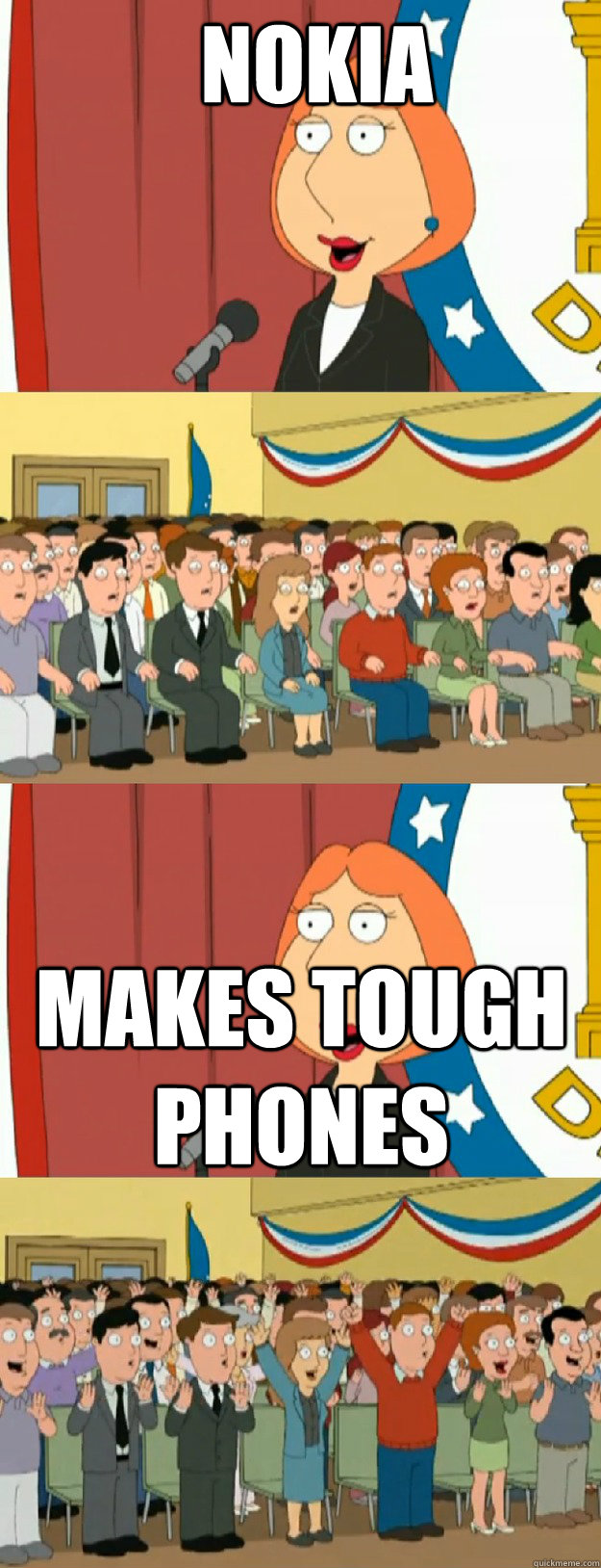 Nokia Makes tough phones - Nokia Makes tough phones  Lois Griffin