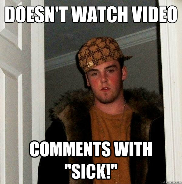 Doesn't watch video Comments with 