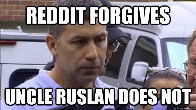 Reddit Forgives UNCLE RUSLAN DOES NOT  Uncle Ruslan