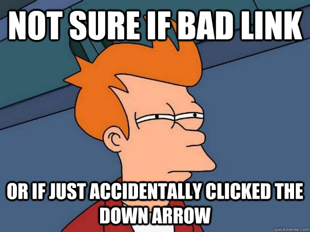 Not sure if bad link or if just accidentally clicked the down arrow - Not sure if bad link or if just accidentally clicked the down arrow  Futurama Fry