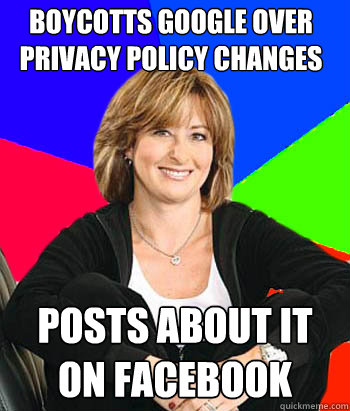 boycotts google over privacy policy changes posts about it on facebook  Sheltering Suburban Mom