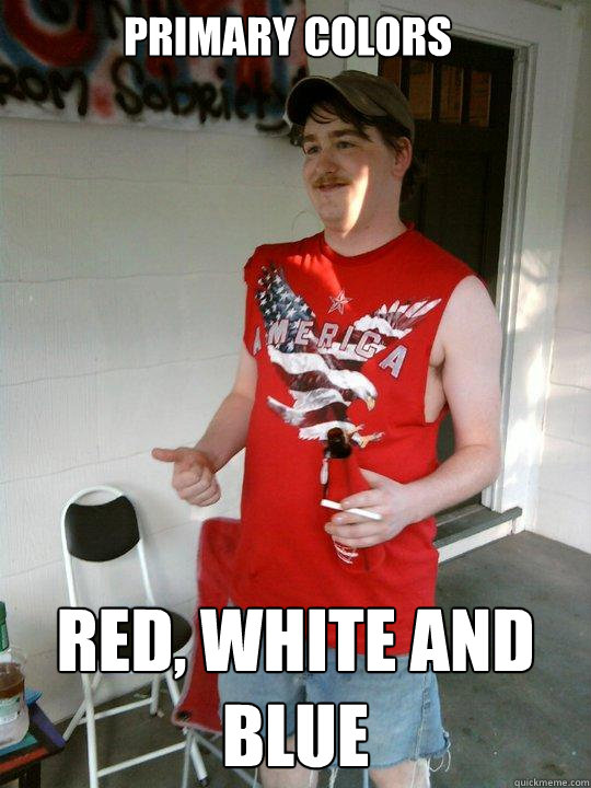 Primary Colors Red, White and Blue  Redneck Randal