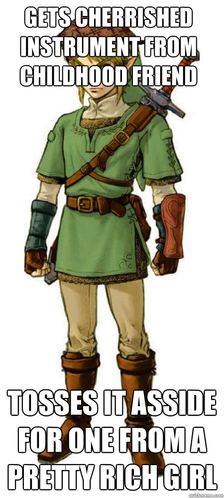 Gets cherrished Instrument from childhood friend Tosses it asside for one from a pretty rich girl  Scumbag Link