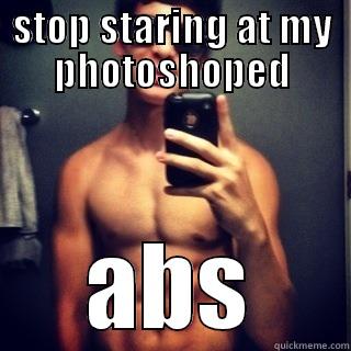 fake abs  - STOP STARING AT MY PHOTOSHOPED ABS Misc