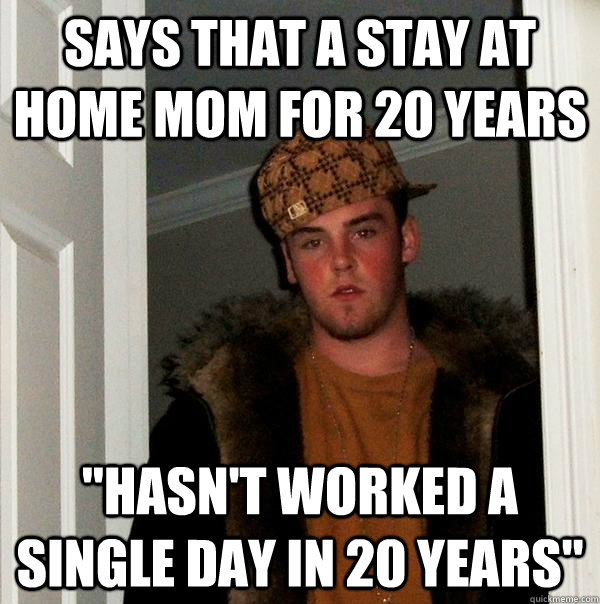 Says that a stay at home mom for 20 years 