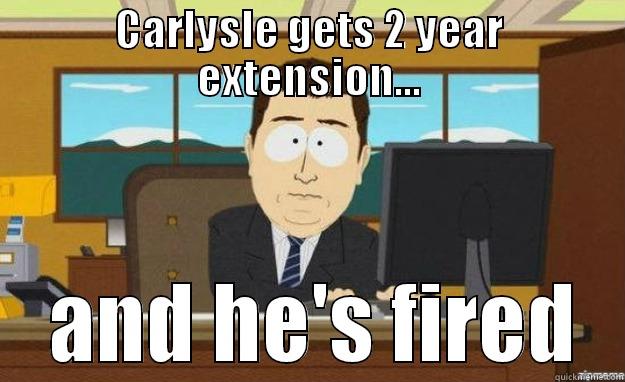 Leafs Fire - CARLYSLE GETS 2 YEAR EXTENSION...  AND HE'S FIRED aaaand its gone