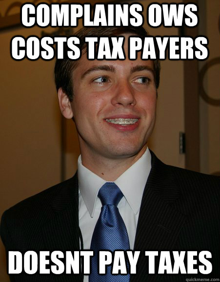 Complains OWS costs tax payers Doesnt pay taxes  College Republican