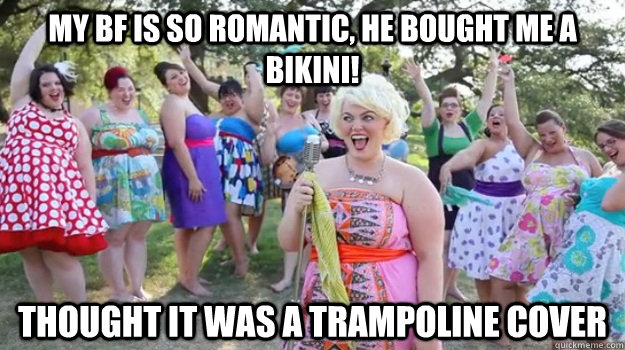 My bf is so romantic, he bought me a bikini! Thought it was a trampoline cover - My bf is so romantic, he bought me a bikini! Thought it was a trampoline cover  Big Girl Party