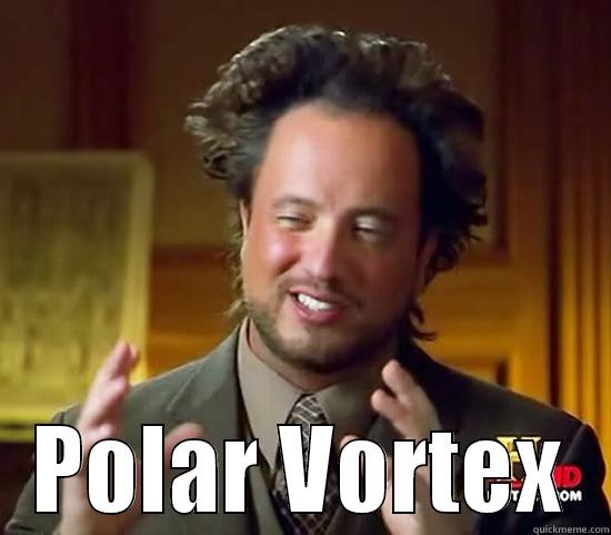 Polar Vortex -  POLAR VORTEX Ancient Aliens