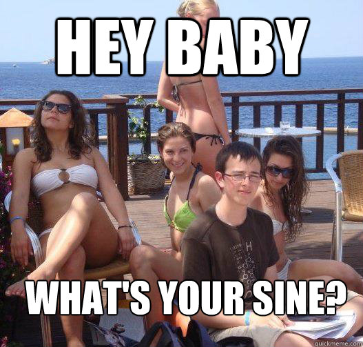 Hey baby What's your sine? - Hey baby What's your sine?  Priority Peter