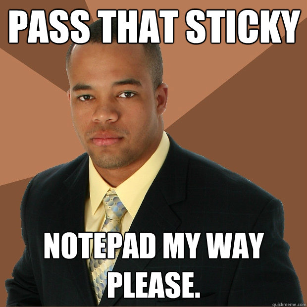 Pass that sticky notepad my way please.   Successful Black Man