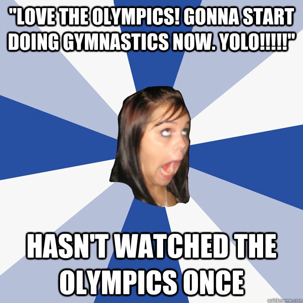 Love The Olympics Gonna Start Doing Gymnastics Now Yolo Hasnt