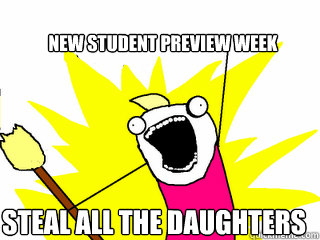 New Student preview week Steal All the daughters  All The Things