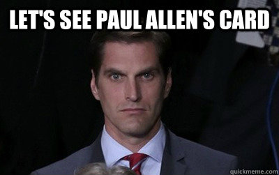 Let's see Paul Allen's Card   Menacing Josh Romney