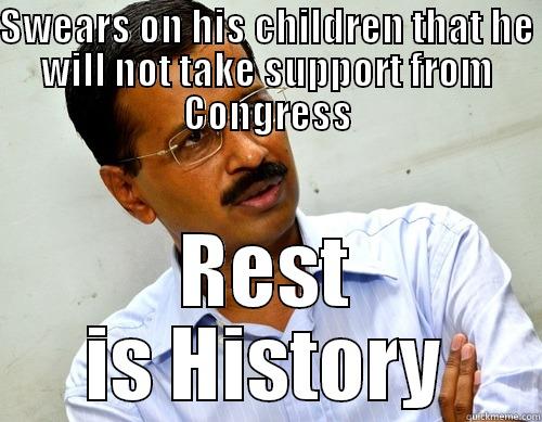 Arvind Kejriwal - SWEARS ON HIS CHILDREN THAT HE WILL NOT TAKE SUPPORT FROM CONGRESS REST IS HISTORY Misc