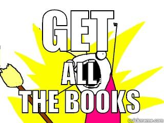 ALL THE BOOKS - GET ALL THE BOOKS All The Things