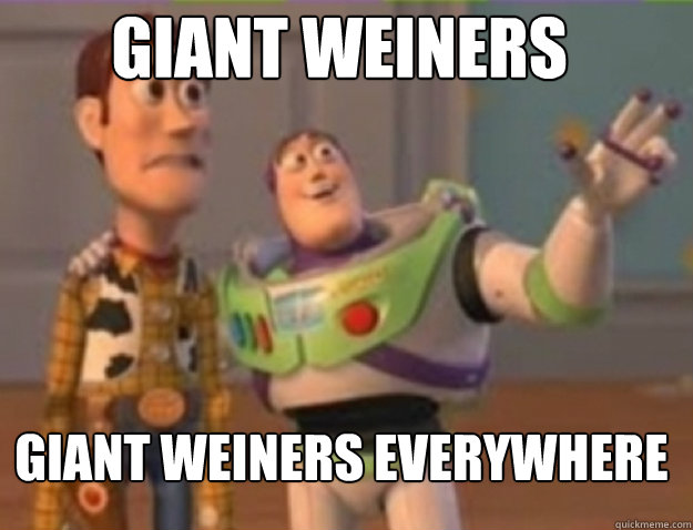 Giant Weiners Giant Weiners everywhere - Giant Weiners Giant Weiners everywhere  Misc